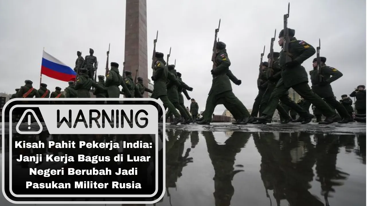 Janji Palsu Perjalanan Pahit Pekerja India Yang Berakhir Di Medan Perang Rusia Dengan Ukraina