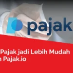 Pajak.io Merupakan Inovasi Perpajakan Menuju Kepatuhan yang Lebih Baik